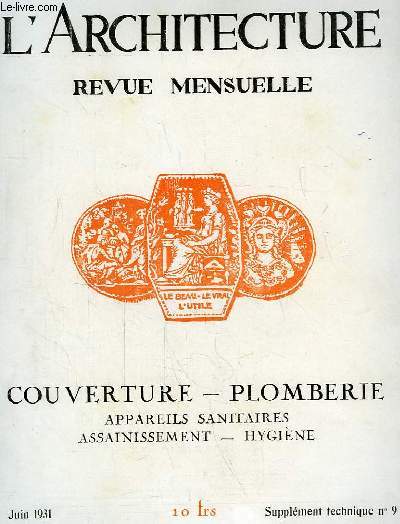 L'Architecture. Supplment Technique N9 : Couverture - Plomberie. Appareils sanitaires, assainissement, hygine.