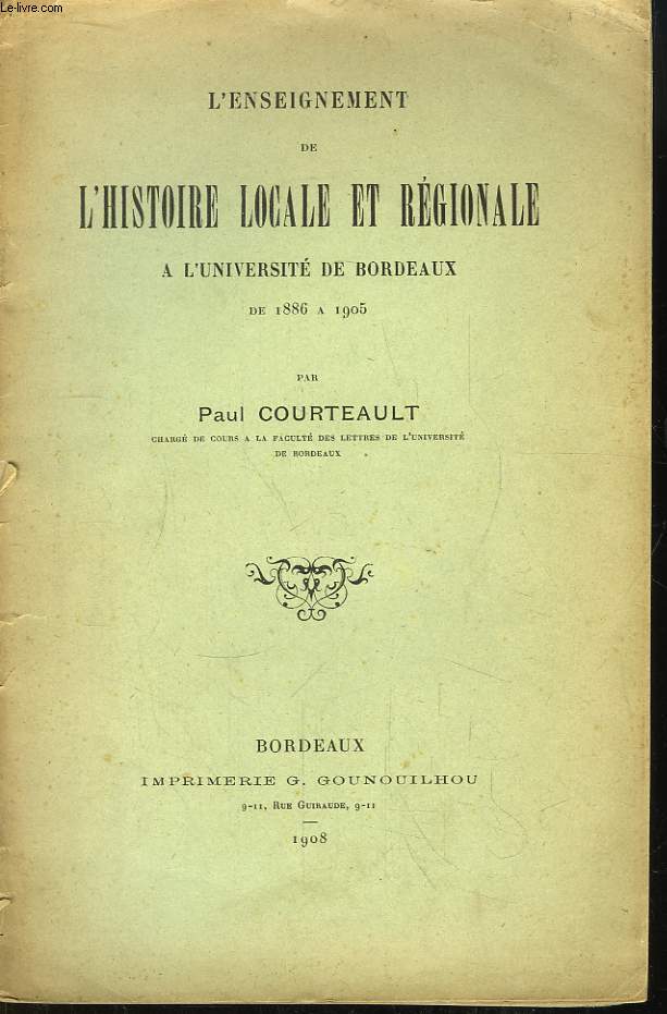 L'Enseignement de l'Histoire locale et rgionale  l'Universit de Bordeaux, de 1886  1905