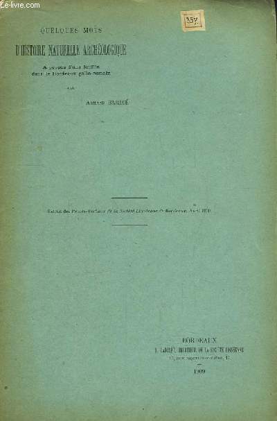 Quelques mots d'Histoire Naturelle Archologique  propos d'une fouille dans le Bordeaux Gallo-Romain - Extrait des Procs-verbaux de la Socit Linnenne de Bordeaux