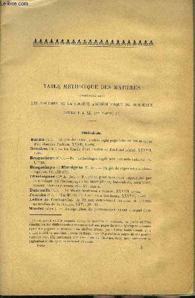 Table mthodique des Matires contenues dans les volumes de la Socit Archologique de Bordeaux, Tomes I  XL (1e partie)