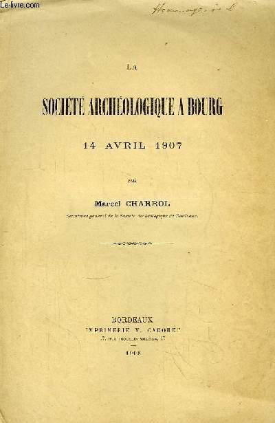 La Socit Archologique  Bourg, 14 avril 1907