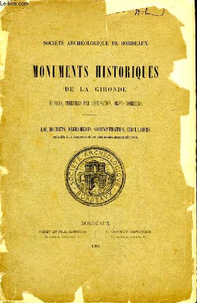 Monuments historiques de la Gironde. Edifices, Immeubles par destination, Objets Mobiliers.