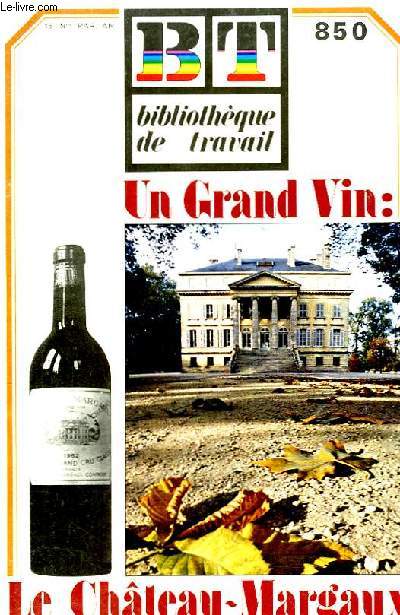 BT - Bibliothque de Travail N850 : Un grand vin : Le Chteau-Margaux - Les hommes-volants - Vieira da Silva.