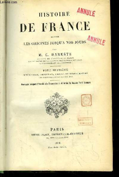 Histoire de France, depuis les origines jusqu' nos jours. TOME 8, Directoire, Consulat, Empire et Restaurations, Les gouvernements depuis 1830
