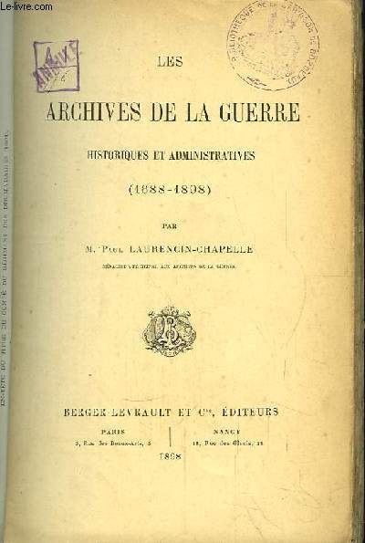 Les Archives de la Guerre, historiques et administratives (1688 - 1898).