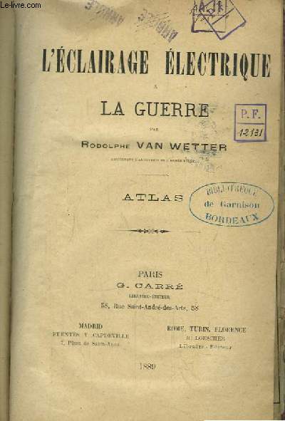 L'Eclairage Electrique  la Guerre. Atlas de Projecteurs et Locomotives.