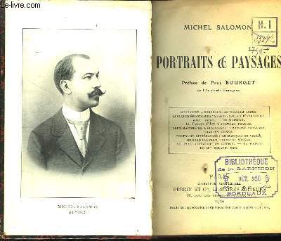 Portraits & Paysages. Montaigne  Bordeaux - William James - Quelques pistoliers : Musset, Barbey d'Aurevilly, Zola, Taine, J. de Maistre - Le Jeanne d'Arc d'Anatole France ...