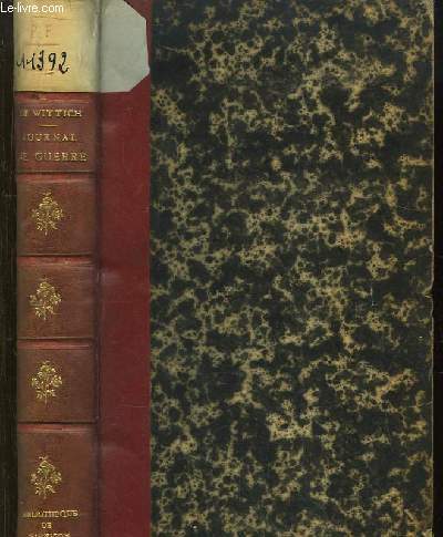 Journal de Guerre du Gnral de Wittich, commandant la 22e division prusienne. Campagne de 1870 - 1871.