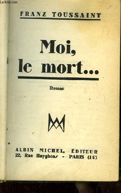 Moi, le mort ...