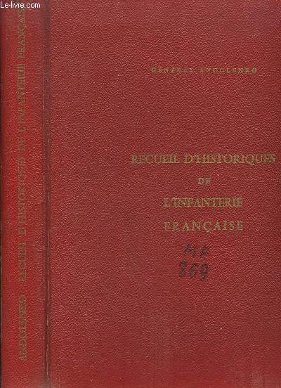 Recueil d'Historiques de l'Infanterie Franaise.