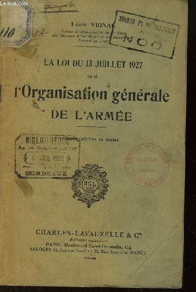 La Loi du 13 juillet 1927 sur l'Organisation gnrale de l'Arme (Commentaires et texte)