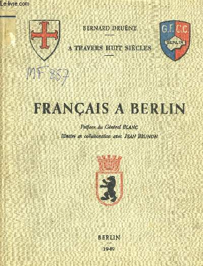 Franais  Berlin. A travers huit sicles.