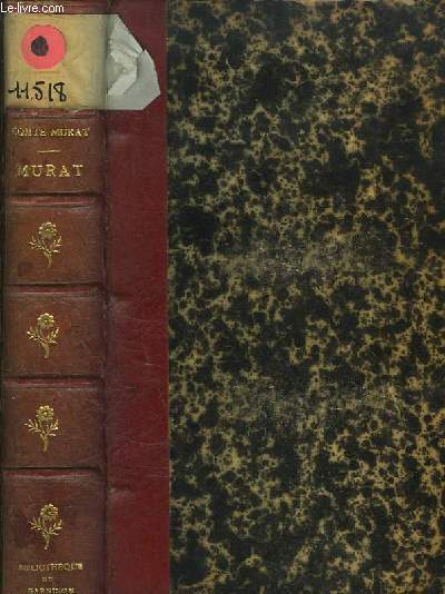 Murat. Lieutenant de l'Empereur en Espagne 1808. D'aprs sa correspondance indite et des documents originaux.