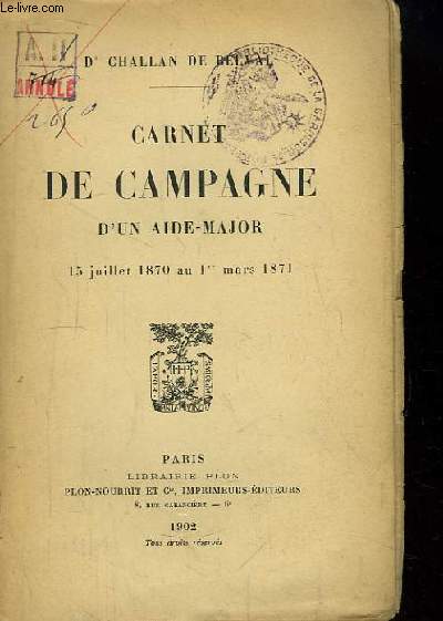 Carnet de Campagne d'un aide-major. 15 juillet 1870 au 1er mars 1871.
