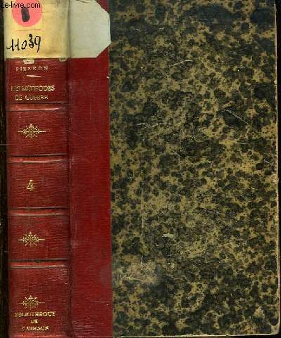 Les Mthodes de Guerre actuelles et vers la fin du XIXe sicle. Manuel pratique pour les reconnaissances militaires. TOME IV, 1re partie.