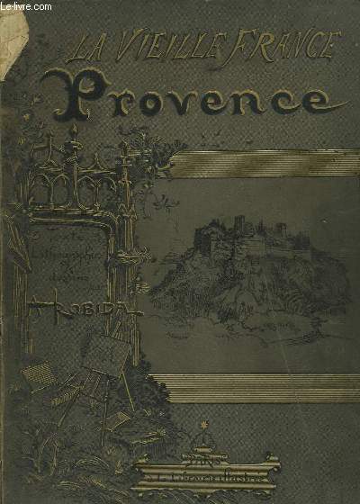 La Vieille France. Provence.