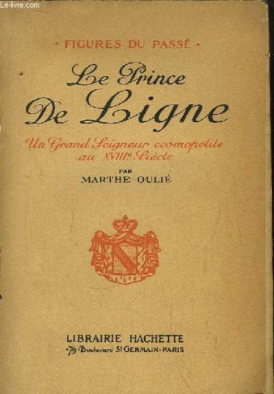 Le Prince de Ligne. Un grand seigneur cosmopolite au XVIIIe