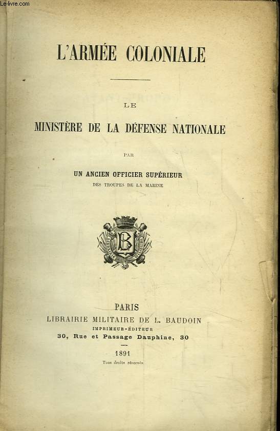 L'Arme Coloniale. Le Ministre de la Dfense Nationale.