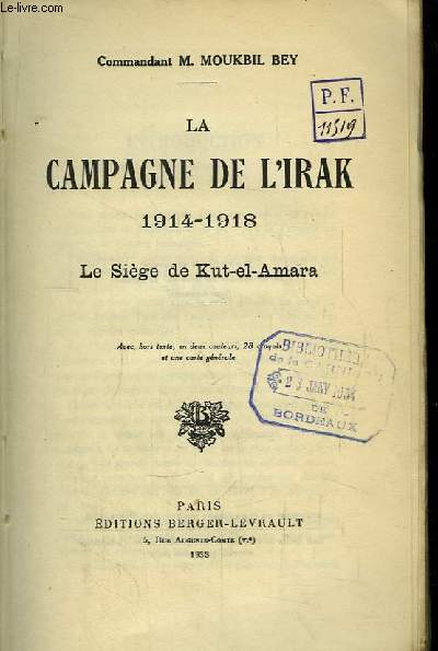 La Campagne de l'Irak 1914 - 1918. Le Sige de Kut-el-Amara