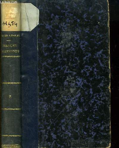 Franais & Allemands. Histoire anecdotique de la Guerre de 1870 - 1871. TOME 5 : L'investissement de Metz, La journe des Dupes, Servigny, Noisseville, Flanville, Nouilly, Coincy.