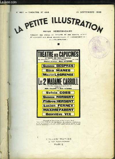 Recueil de Pices de Thtre, extraites de la Petite Illustration. N887 : Les deux madame Carroll, de Veiller. N889 : Ruy Blas 38, de Pierre Chaine. N890 : Tu crois avoir aim, de Sabatier et Oulmont. N896 : Le prsident Haudecoeur, de Roger-Ferdinand