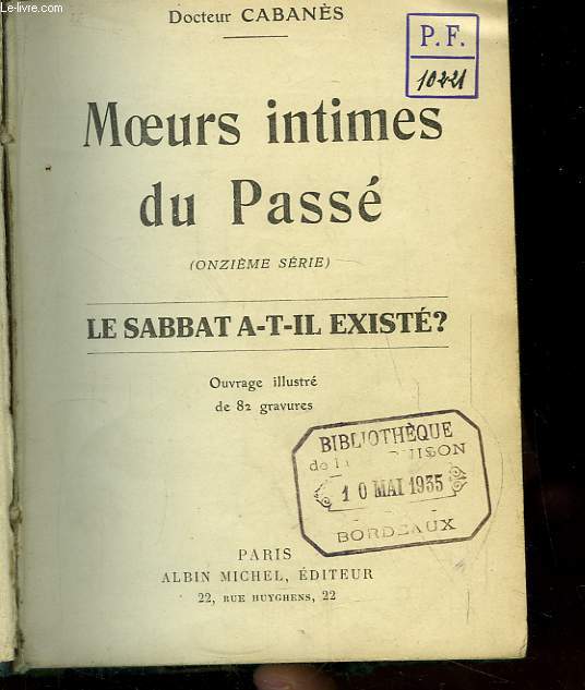 Moeurs Intimes du Pass. 11e srie : Le Sabbat a-t-il exist ?
