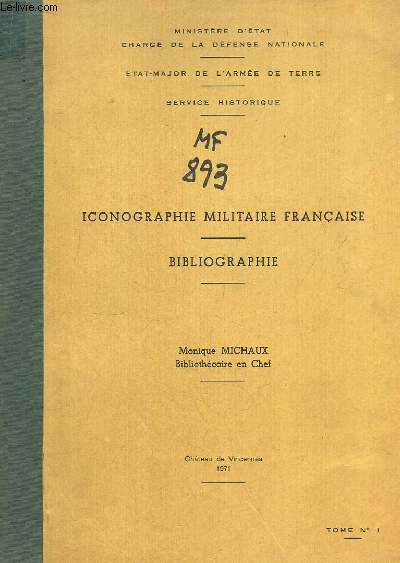 Iconographie Militaire Franaise. Bibliographie TOME N1