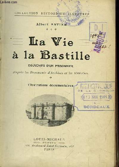 La Vie  la Bastille. Souvenirs d'un Prisonnier.