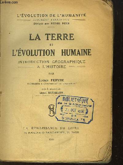La Terre et l'Evolution Humaine. Introduction gographique  l'Histoire.
