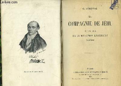 La Compagnie de Jhu. Episodes de la Raction Lyonnaise 1794 - 1800