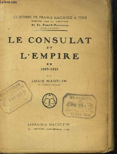 Le Consulat et l'Empire TOME 2 : 1809 - 1815