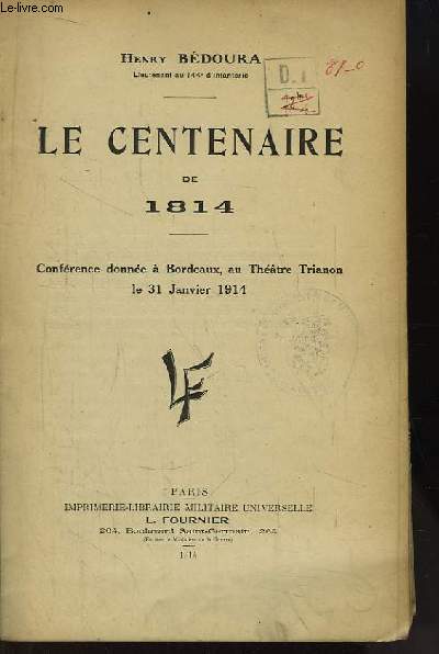 Le Centenaire de 1814. Confrence donne  Bordeaux, au Thtre Trianon le 31 janvier 1914
