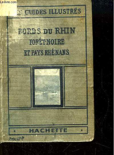Bords du Rhin, Fort-Noire, Pays Rhnans. Les Guides Illustrs.