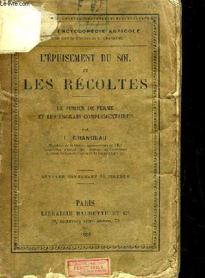 L'Epuisement du Sol et les Rcoltes. Le fumier de ferme et les engrais complmentaires.