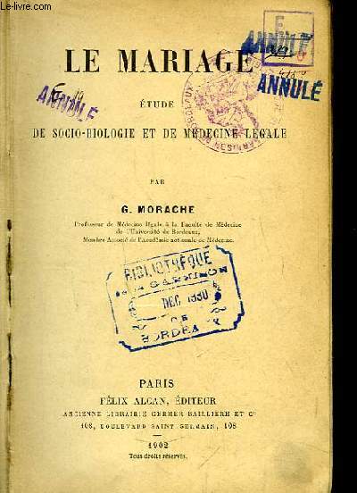 Le Mariage. Etude de Socio-Biologie et de Mdecine Lgale.