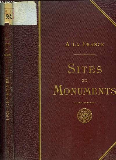 Les Cvennes (Gard - Hrault). Sites et Monuments. A la France.