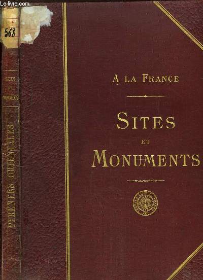 Pyrnes Orientales (Arige, Aude, Pyrnes-Orientales). Sites et Monuments. A la France.