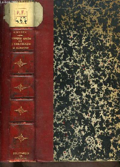 Dernires annes de l'ambassade de M. de Gontaut-Biron 1874 - 1877, d'aprs ses notes et papiers diplomatiques.