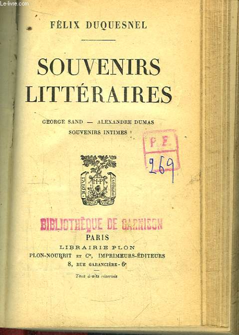 Souvenirs Littraires. George Sand, Alexandre Dumas, Souvenirs Intimes.