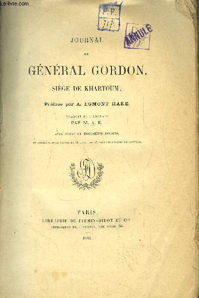 Journal du Gnral Gordon. Sige de Khartoum.