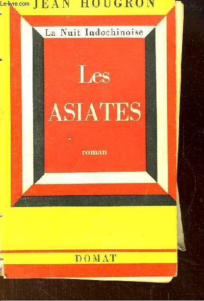 Les Asiates. La Nuit Indochinoise.