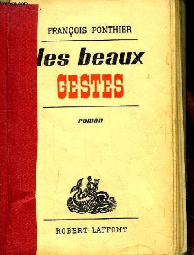 Les beaux gestes. Roman