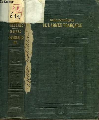 Frdric. Oeuvres Historiques (1740 - 1763). Suivies du Prcis des Guerres de Frdric. TOME III