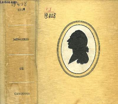 Mmoires de Jacques Casanova de Seingalt. Accompagns de Rflexions sur Casanova, par Roger Valland.