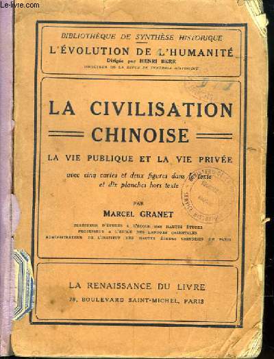 La Civilisation Chinoise. La vie publique et la vie prive.