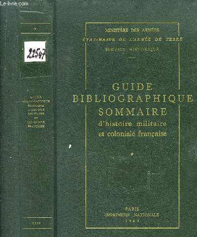 Guide bibliographique sommaire d'histoire militaire et coloniale franaise.