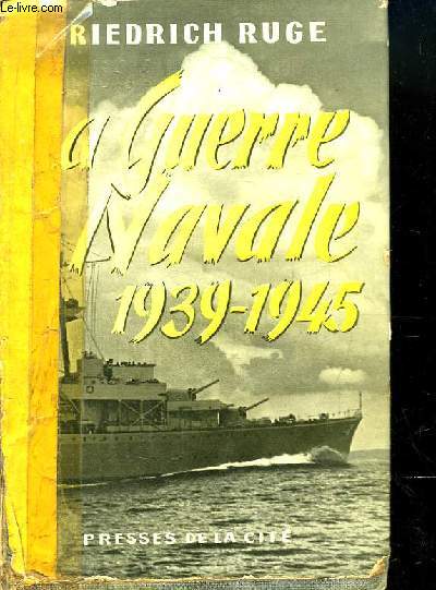 La guerre navale 1939 - 1945