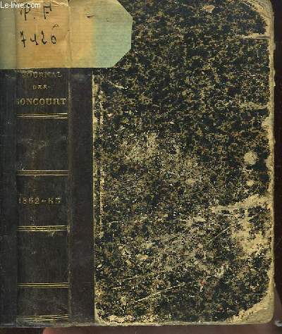 Journal des Goncourt. Mmoires de la Vie Littraire. 2me volume : 1862 - 1865