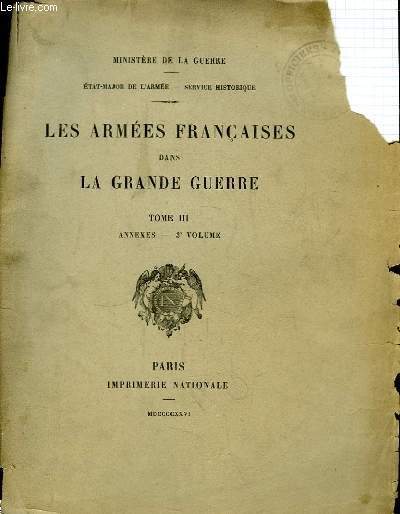 Les Armes Franaises dans la Grande Guerre. TOME III : Annexes, 3e volume.