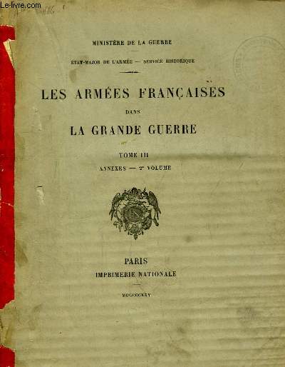 Les Armées Françaises dans la Grande Guerre. TOME III : Annexes, 2e volume